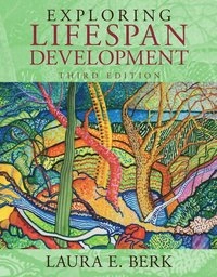 Exploring lifespan development; Laura E. Berk; 2014