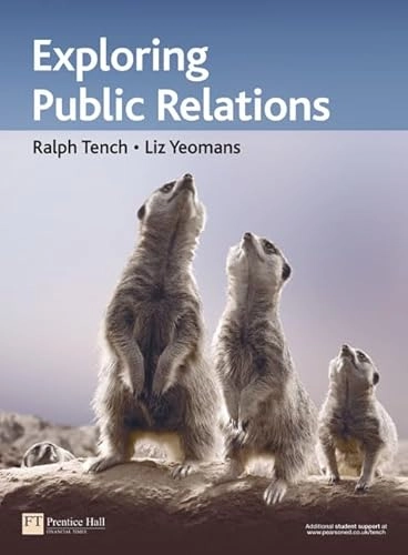 Exploring public relations; Ralph Tench; 2006