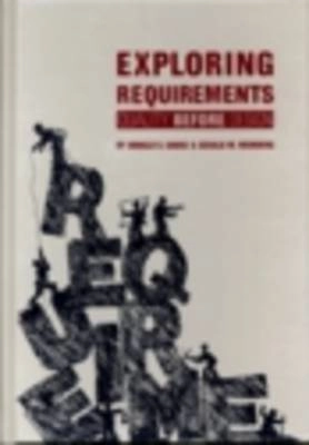 Exploring requirements : quality before design; Donald C Gause; 1989