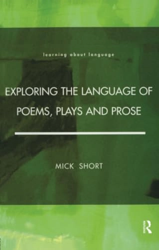 Exploring the language of poems, plays, and prose; Mick Short; 1996