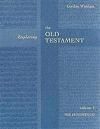 Exploring the Old Testament; Gordon J. Wenham; 2003