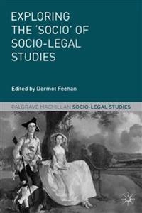 Exploring the 'socio' of socio-legal studies; Dermot Feenan; 2013