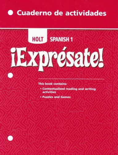 ¡Exprésate!: Cuaderno de actividades Student Edition Level 1; Rinehart And Winston Holt; 2006