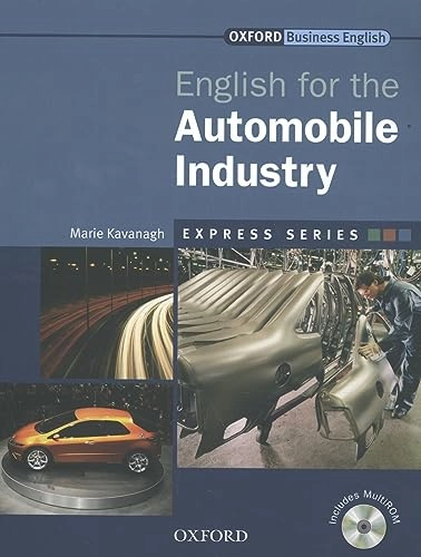 Express Series: English for the Automobile Industry; Kavanagh Marie; 2007