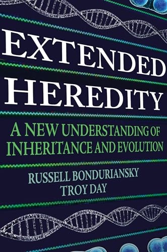 Extended heredity : a new understanding of inheritance and evolution; Russell Bonduriansky; 2018