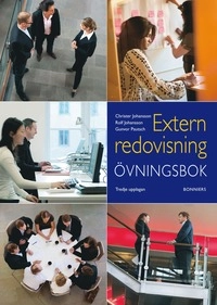 Extern redovisning Övningsbok; Christer Johansson, Rolf Johansson, Gunvor Pautsch; 2009