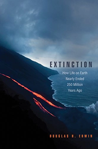 Extinction : how life on earth nearly ended 250 million years ago; Douglas H. Erwin; 2006
