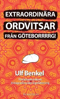 Extraordinära ordvitsar från Göteborrrrg!; Ulf Benkel; 2019