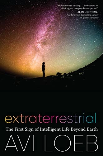Extraterrestrial : the first sign of intelligent life beyond Earth; Abraham Loeb; 2021
