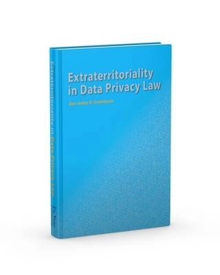 Extraterritoriality in data privacy law; Dan Jerker B. Svantesson; 2013