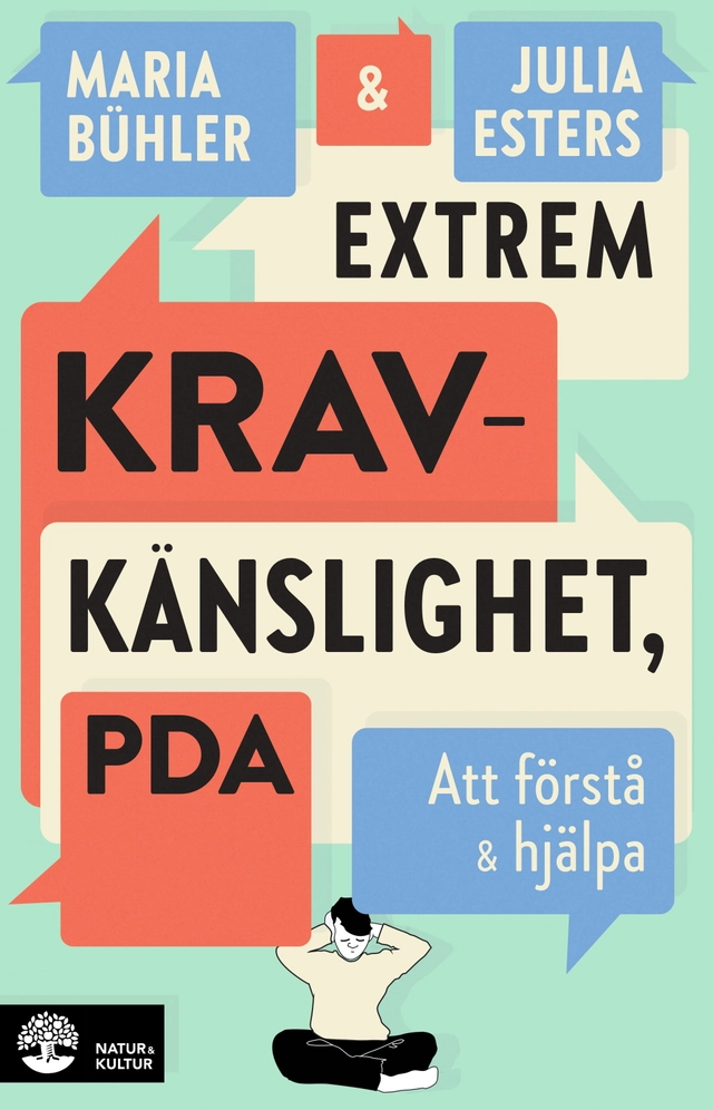 Extrem kravkänslighet, PDA : att förstå och hjälpa; Maria Bühler, Julia Esters; 2026