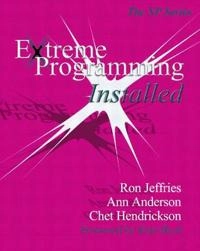 Extreme programming installed; Ron Jeffries; 2001