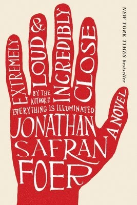 Extremely loud & incredibly close; Jonathan Safran Foer; 2006