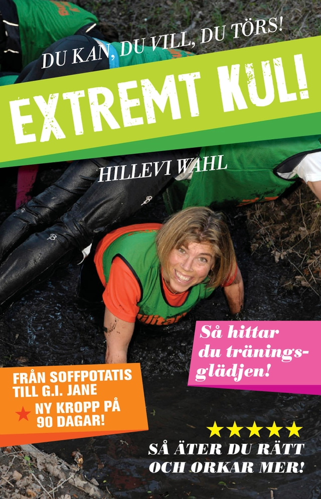 Extremt kul! : du kan, du vill, du törs!; Hillevi Wahl; 2012