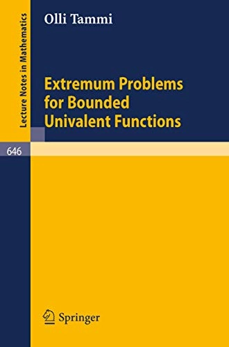 Extremum problems for bounded univalent functions; Olli Tammi; 1978