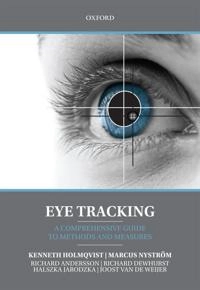 Eye tracking : a comprehensive guide to methods and measures; Kenneth B. I. Holmqvist; 2011