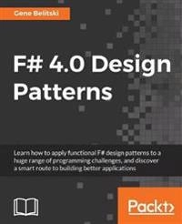 F# 4.0 Design Patterns [Elektronisk resurs]; Gene Belitski; 2016