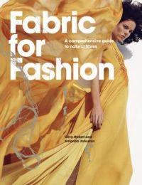 Fabric for fashion : a comprehensive guide to natural fibres; Clive Hallett; 2010
