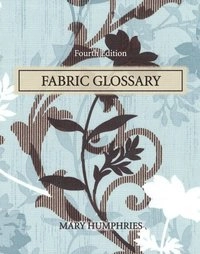 Fabric glossary; Mary Humphries; 2009