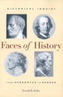 Faces of history : historical inquiry from Herodotus to Herder; Donald Reed Kelley; 1998