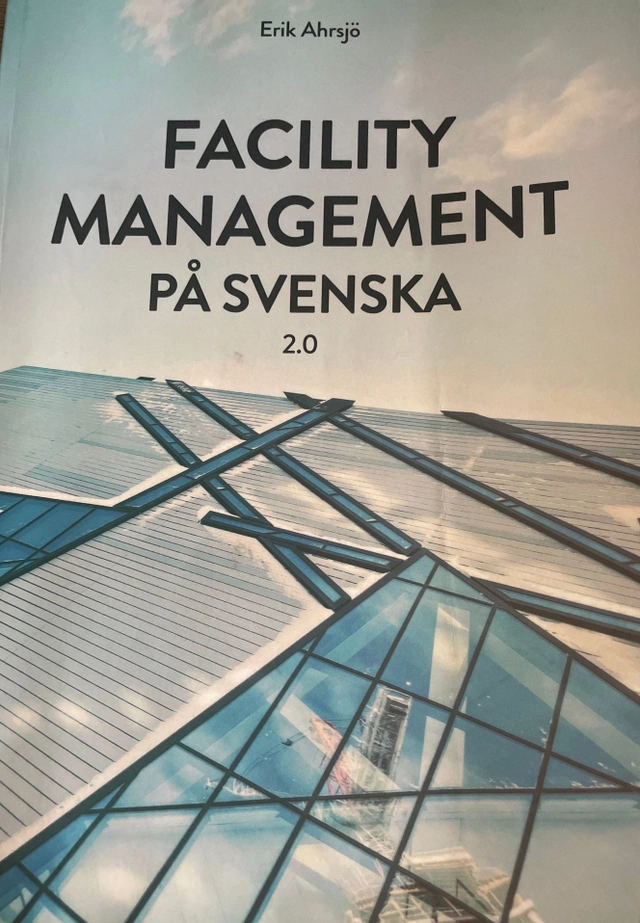 Facility management på svenska 2.0; Erik Ahrsjö; 2016