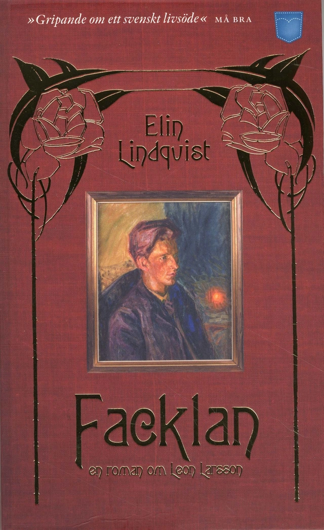Facklan : en roman om Leon Larsson; Elin Lindqvist; 2010
