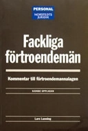 Fackliga förtroendemän : Kommentar till förtroendemannalagen; Lars Lunning; 2004