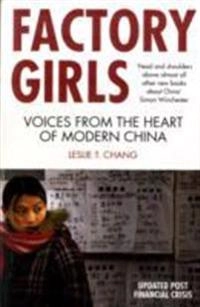 Factory girls : voices from the heart of modern China; Leslie T. Chang; 2010