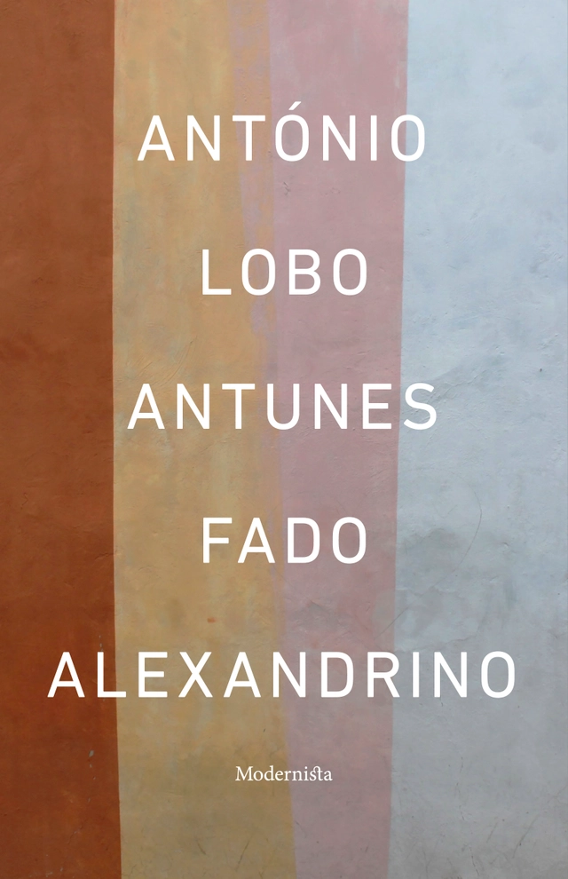 Fado Alexandrino; António Lobo Antunes; 2021