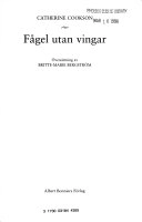 Fågel utan vingar : [roman]; Catherine Cookson; 1995