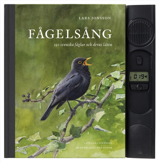 Fågelsång : 150 svenska fåglar och deras läten; Lars Jonsson, Lars Svensson; 2019