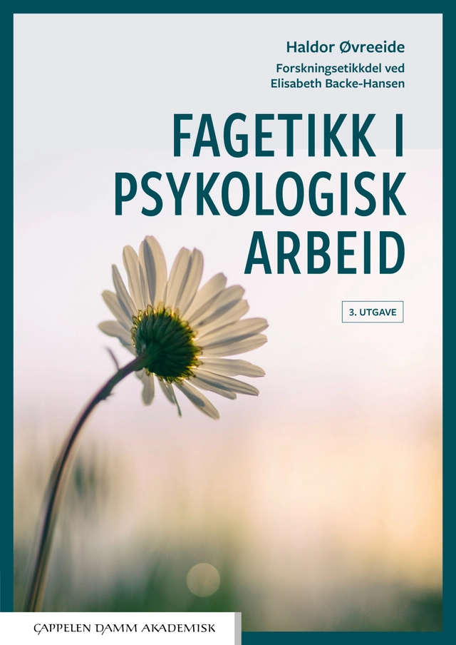 Fagetikk i psykologisk arbeid; Haldor Øvreeide, Elisabeth Backe Hansen; 2025