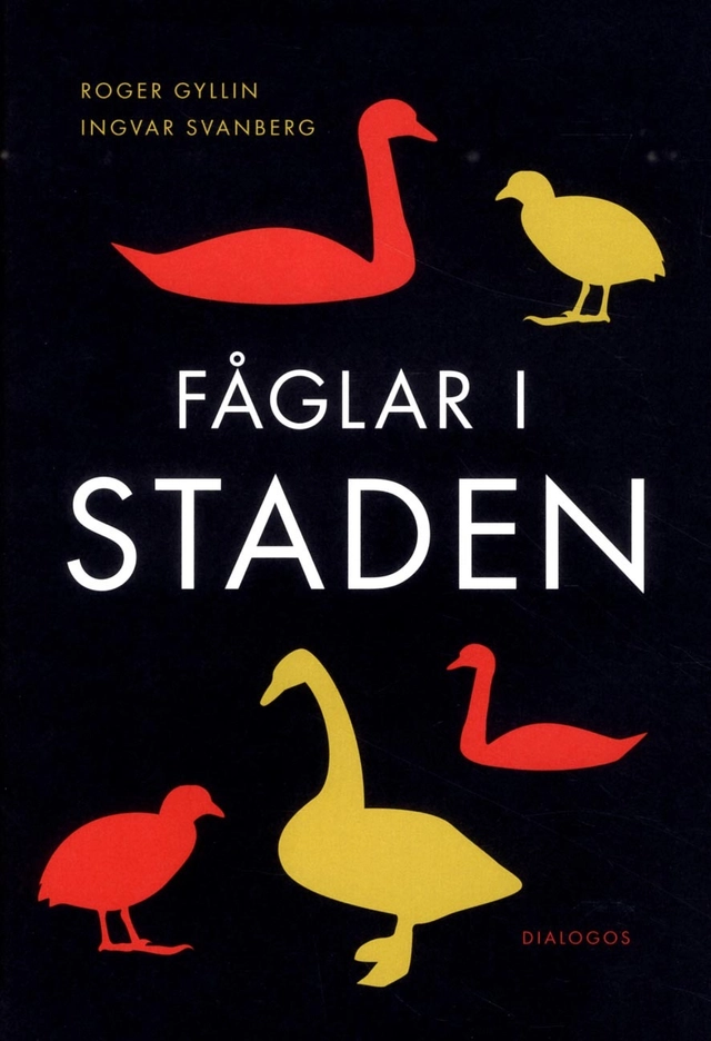 Fåglar i staden; Roger Gyllin, Ingvar Svanberg; 2017