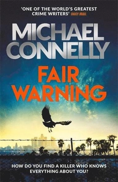 Fair Warning; Michael Connelly; 2021