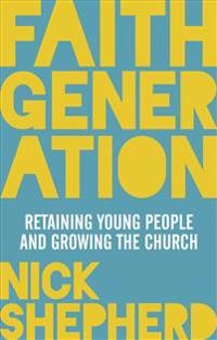 Faith Generation; Nick Shepherd; 2016