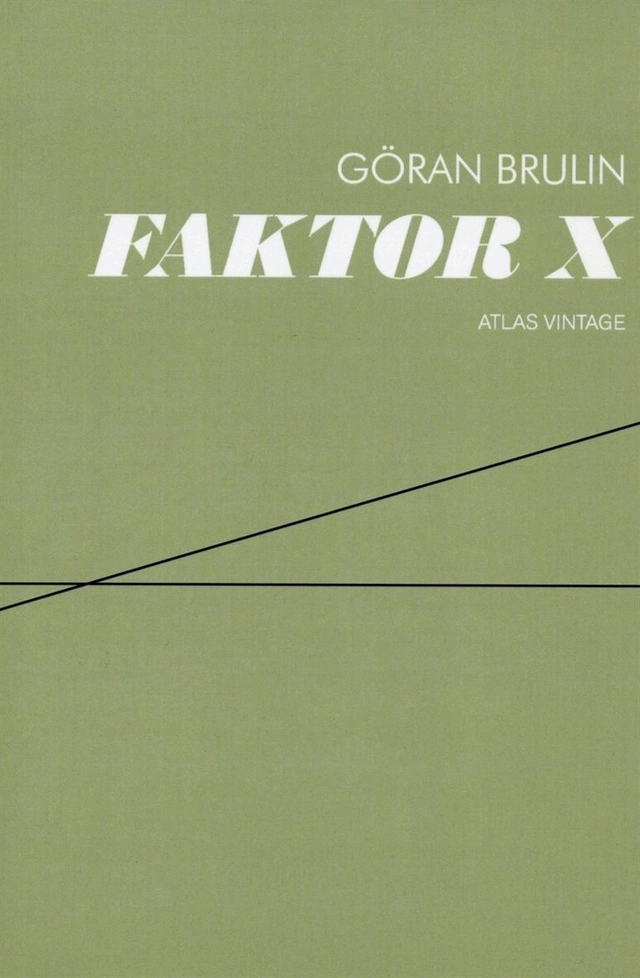 Faktor X; Göran Brulin; 2007