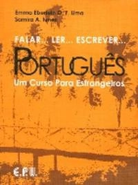 Falar-- ler--, escrever-- português : um curso para estrangeiros; Emma Eberlein O. F. Lima; 1999