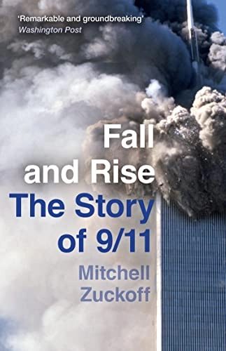 Fall and Rise: The Story of 9/11; Mitchell Zuckoff; 2021