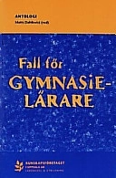 Fall för gymnasielärare; Matts Dahlkwist; 1998