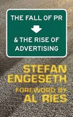 Fall of PR and rise of advertising; Engeseth; 2009