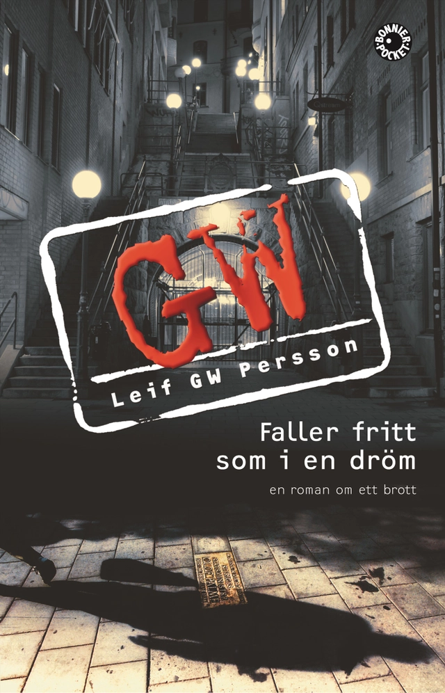 Faller fritt som i en dröm; Leif G. W. Persson; 2008