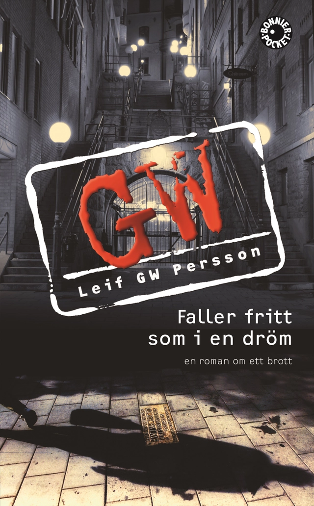 Faller fritt som i en dröm; Leif G. W. Persson; 2008