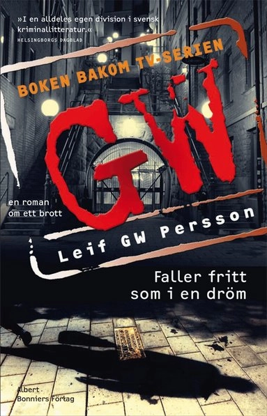 Faller fritt som i en dröm; Leif G. W. Persson; 2012