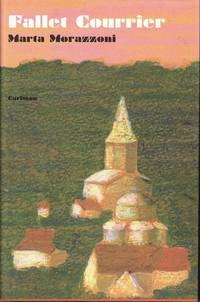 Fallet Courrier : roman; Marta Morazzoni; 2011