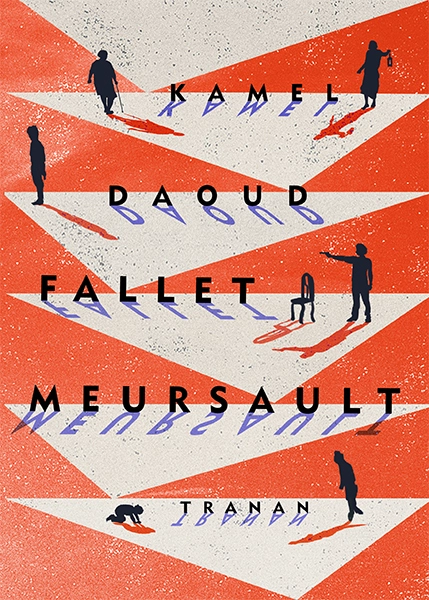 Fallet Meursault; Kamel Daoud; 2016