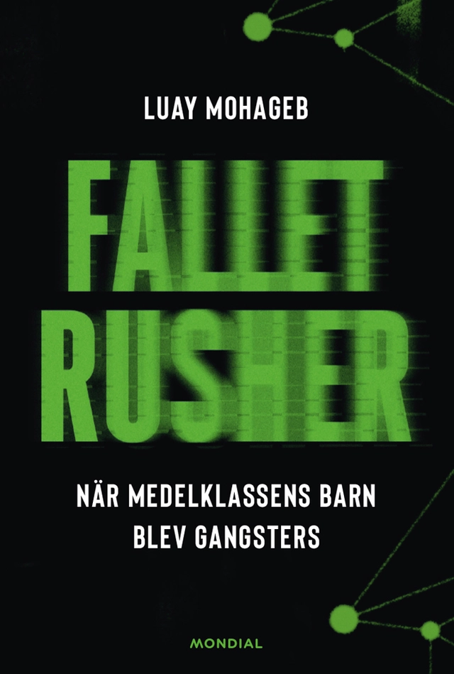 Fallet Rusher : när medelklassens barn blev gangsters; Luay Mohageb; 2025