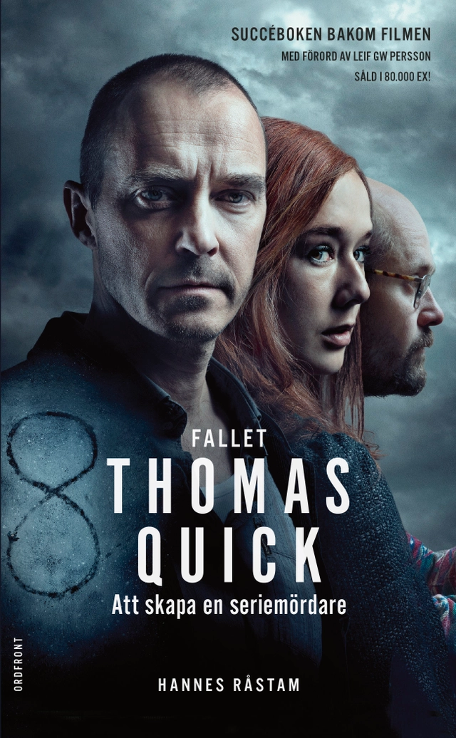 Fallet Thomas Quick : att skapa en seriemördare; Hannes Råstam; 2019