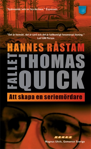 Fallet Thomas Quick : att skapa en seriemördare; Hannes Råstam; 2013