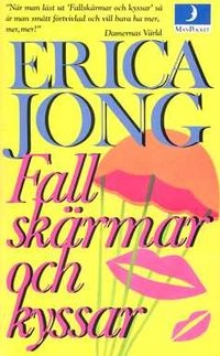 Fallskärmar och kyssar; Erica Jong; 1986