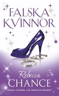 Falska kvinnor; Rebecca Chance; 2015